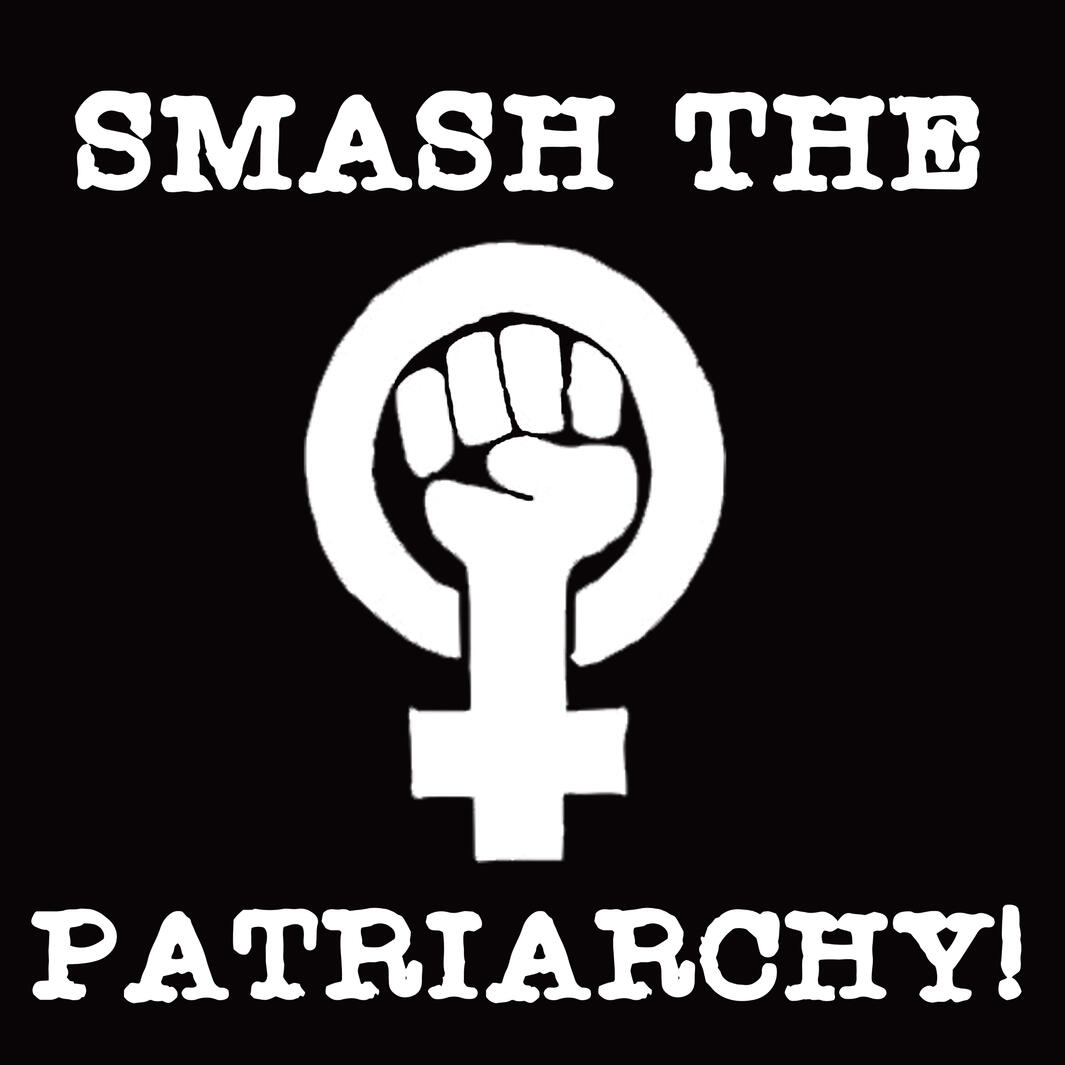 Smash the Patriarchy!